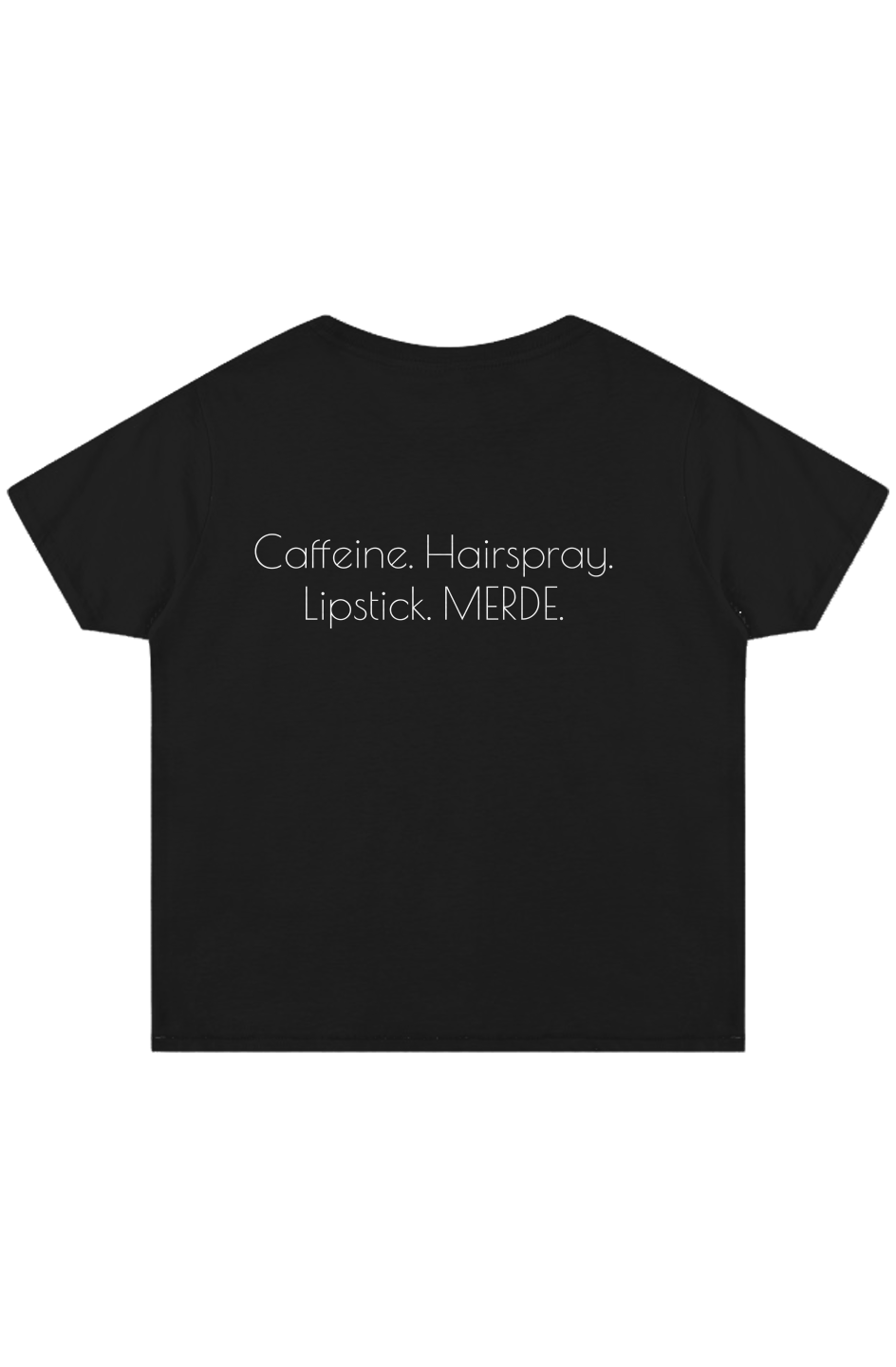 Caffeine. Hairspray. Lipstick High Waisted Tee