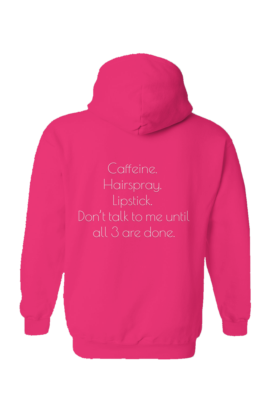 Caffeine. Hairspray. Repeat Hoodie